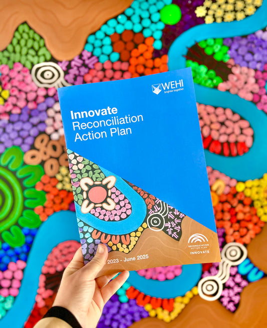 Walter and Eliza Hall Institute of Medical Research (WEHI) Reconciliation Action Plan 2023 - 2025